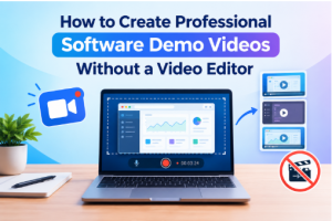 How to Create Professional Software Demo Videos Without a Video Editor